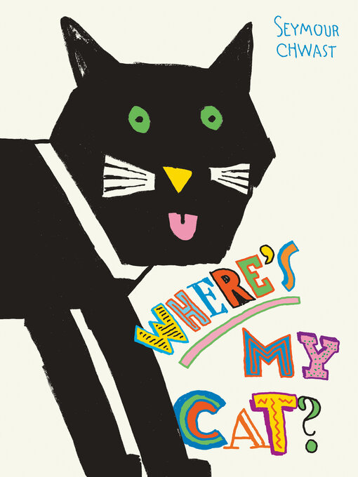 Title details for Where's My Cat? by Seymour Chwast - Available